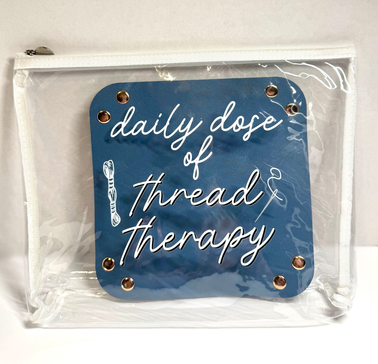 “Daily Dose of Thread Therapy” Clear Project Bag | Small 9" x 12" Needlepoint WIP Bag